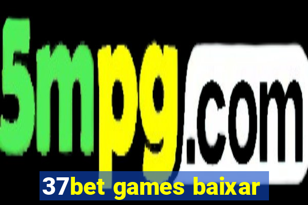 37bet games baixar